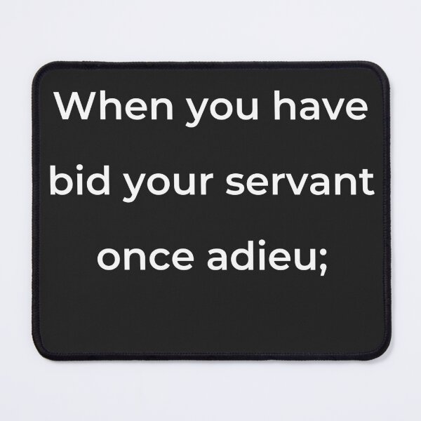 Item preview, “When you have bid your servant once adieu;” - print white designed and sold by ariksworld.