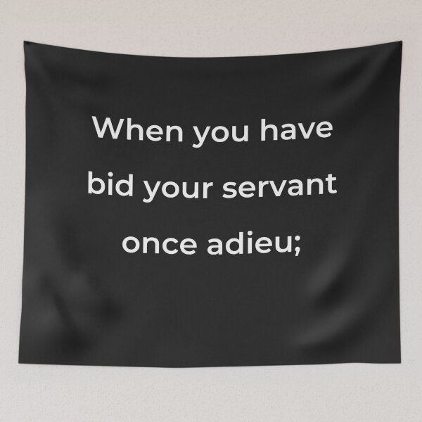 Item preview, “When you have bid your servant once adieu;” - print white designed and sold by ariksworld.