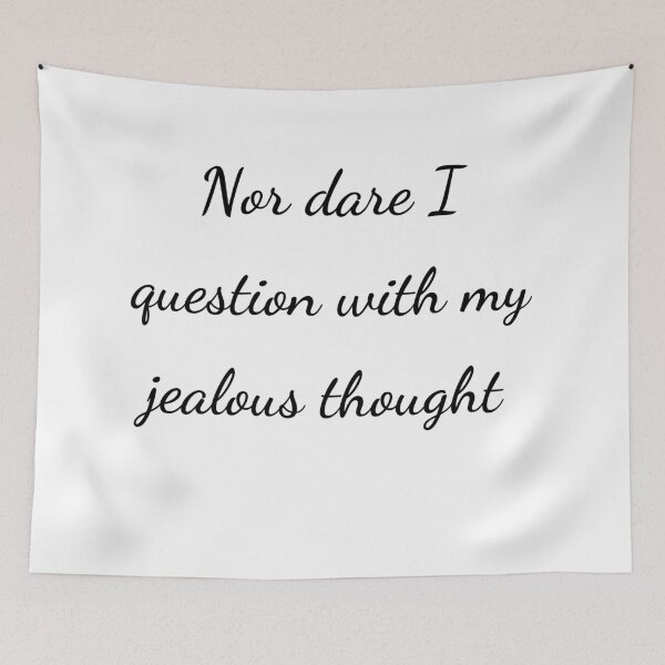 Item preview, “Nor dare I question with my jealous thought” - handwriting black designed and sold by ariksworld.