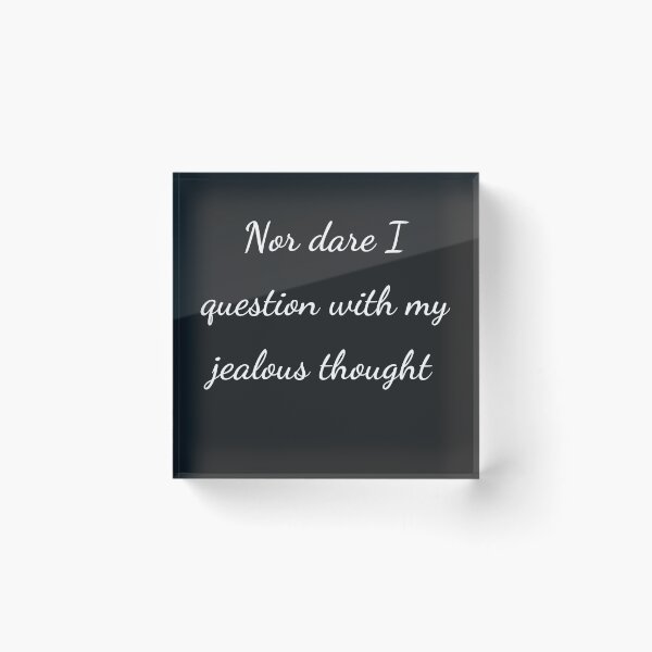 Item preview, “Nor dare I question with my jealous thought” - handwriting white designed and sold by ariksworld.