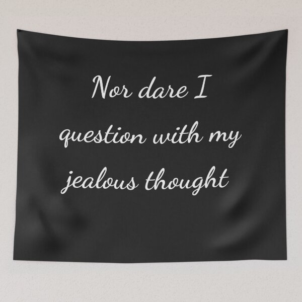 Item preview, “Nor dare I question with my jealous thought” - handwriting white designed and sold by ariksworld.