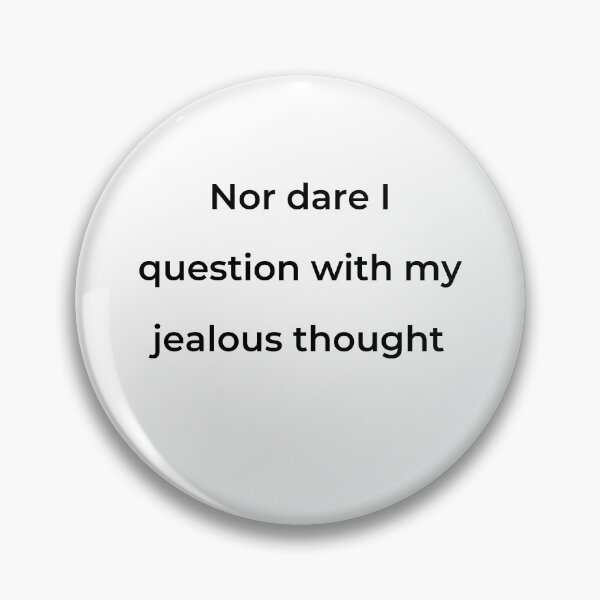 Item preview, “Nor dare I question with my jealous thought” - print black designed and sold by ariksworld.