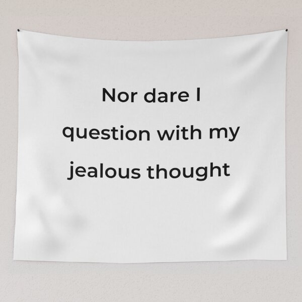 Item preview, “Nor dare I question with my jealous thought” - print black designed and sold by ariksworld.