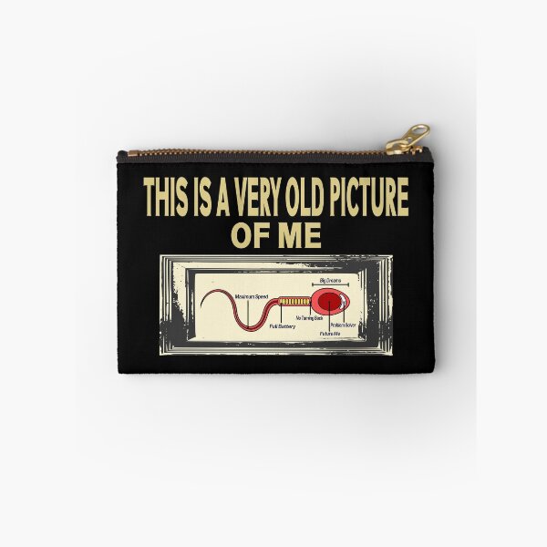 Item preview, This is a Very Old Picture of me Gag Adult Funny designed and sold by Colorfulman.
