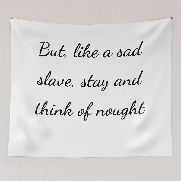 Item preview, “But, like a sad slave, stay and think of nought” - handwriting black designed and sold by ariksworld.