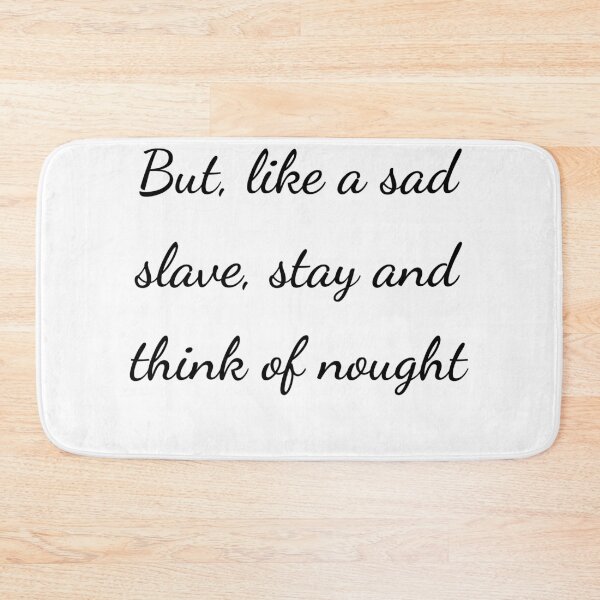 Item preview, “But, like a sad slave, stay and think of nought” - handwriting black designed and sold by ariksworld.