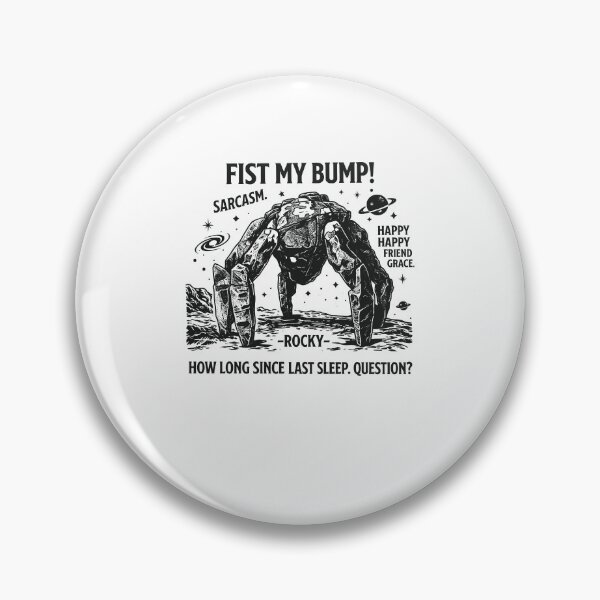 Item preview, Fist My Bump Rocky Funny Sci-Fi Quote Graphic Design designed and sold by DarylPope.
