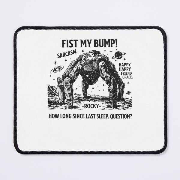 Item preview, Fist My Bump Rocky Funny Sci-Fi Quote Graphic Design designed and sold by DarylPope.