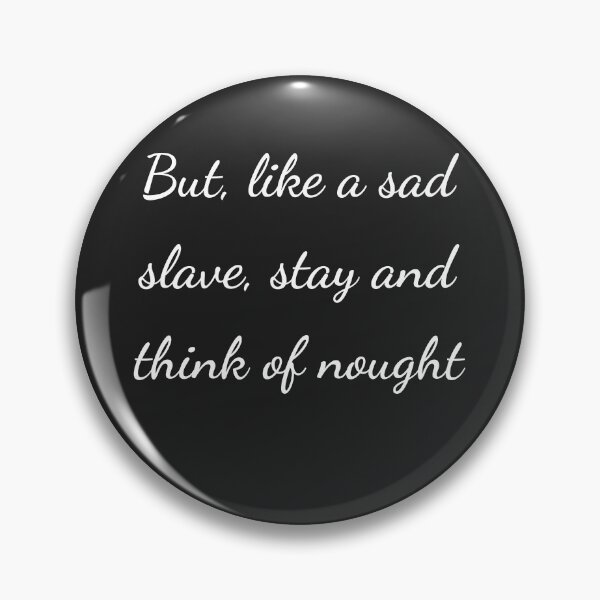 Item preview, “But, like a sad slave, stay and think of nought” - handwriting white designed and sold by ariksworld.