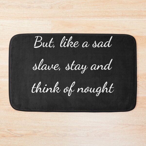 Item preview, “But, like a sad slave, stay and think of nought” - handwriting white designed and sold by ariksworld.