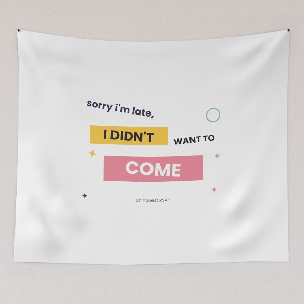 Item preview, Sorry I'm Late I Didn't Want To Come Sticker designed and sold by QuirkyCartel.