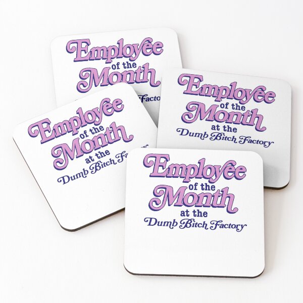 Item preview, Employee Of The Month At The Dumb Bitch Factory Funny Sarcastic Quote designed and sold by PixlCrypt.