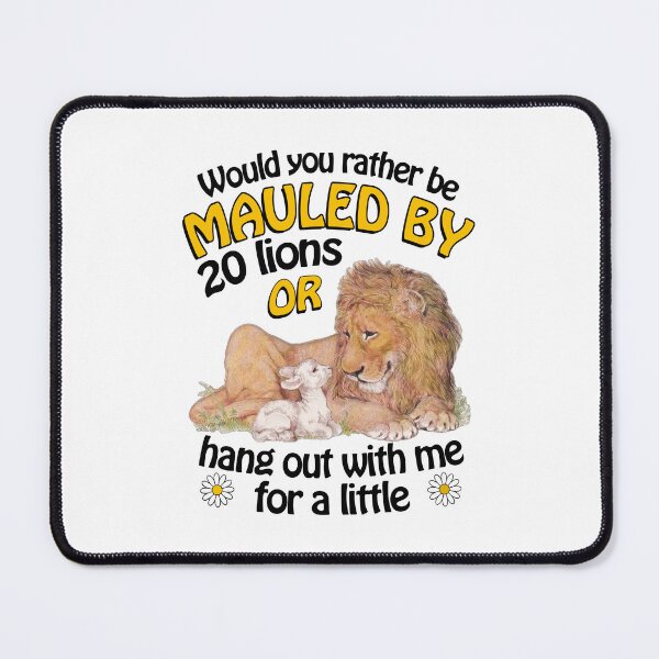 Item preview, Would You Rather Be Mauled By 20 Lions Or Hang Out With Me Funny Cat And Lion Meme designed and sold by PixlCrypt.