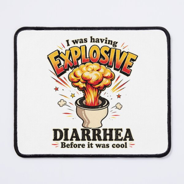 Item preview, I was Having Explosive Diarrhea Before It was Cool Funny designed and sold by MaskedTarget.