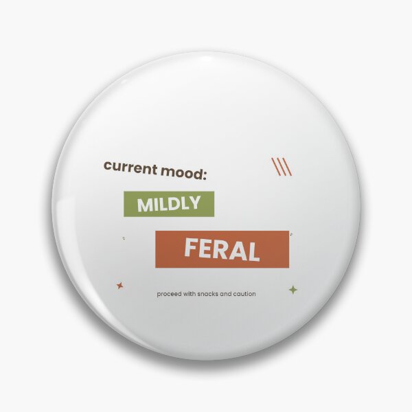 Item preview, Current Mood Mildly Feral Sticker designed and sold by QuirkyCartel.