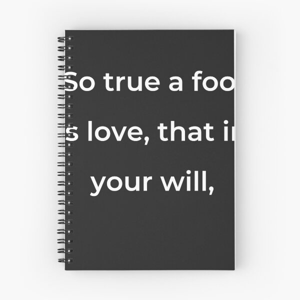 Item preview, “So true a fool is love, that in your will,” - print white designed and sold by ariksworld.