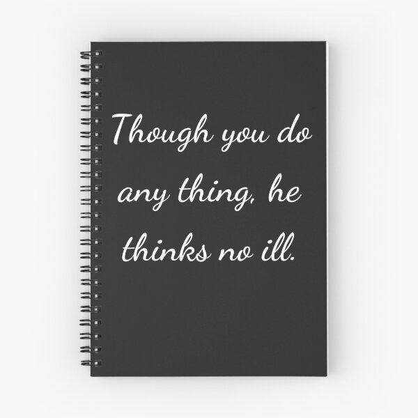 Item preview, “Though you do any thing, he thinks no ill.” - handwriting white designed and sold by ariksworld.