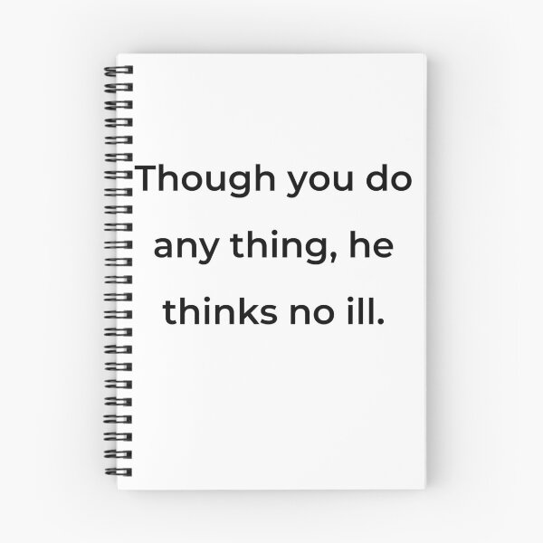 Item preview, “Though you do any thing, he thinks no ill.” - print black designed and sold by ariksworld.