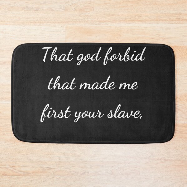 Item preview, “That god forbid that made me first your slave,” - handwriting white designed and sold by ariksworld.