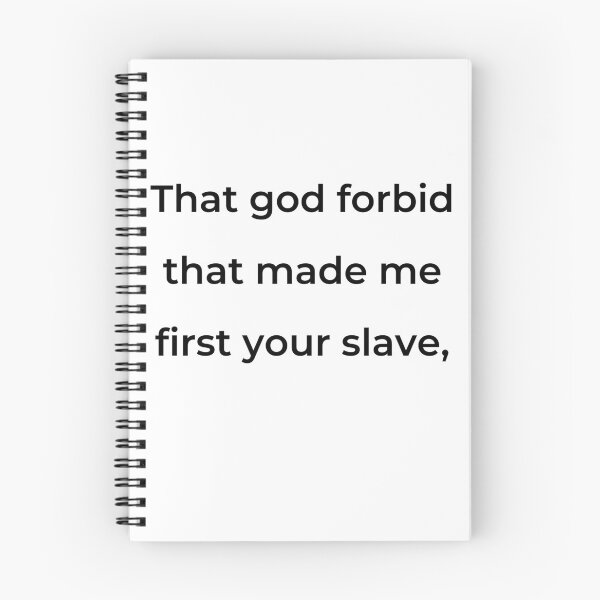 Item preview, “That god forbid that made me first your slave,” - print black designed and sold by ariksworld.