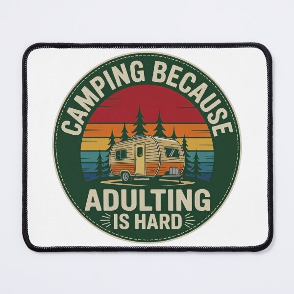 Item preview, Camping Because Adulting Is Hard designed and sold by GabeMountainArt.