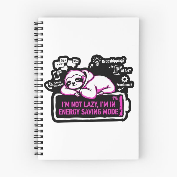 Item preview, I'm Not Lazy I'm in Energy Saving Mode Gen Z Sloth designed and sold by XYZ LAB by Jesuperman.