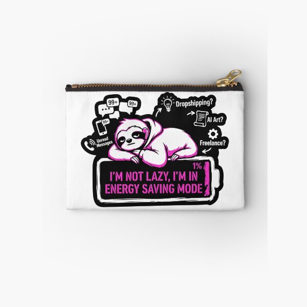 Item preview, I'm Not Lazy I'm in Energy Saving Mode Gen Z Sloth designed and sold by XYZ LAB by Jesuperman.