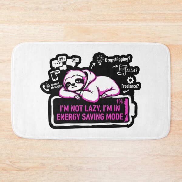 Item preview, I'm Not Lazy I'm in Energy Saving Mode Gen Z Sloth designed and sold by XYZ LAB by Jesuperman.