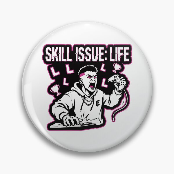 Item preview, Skill Issue Life Funny Gamer Quote designed and sold by XYZ LAB by Jesuperman.