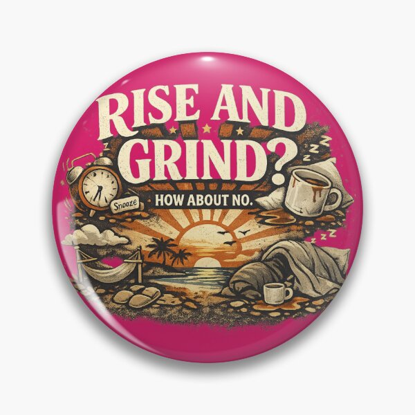 Item preview, Rise and Grind? How About No – Anti‑Hustle Vintage Coffee Art designed and sold by EdgeSphere.