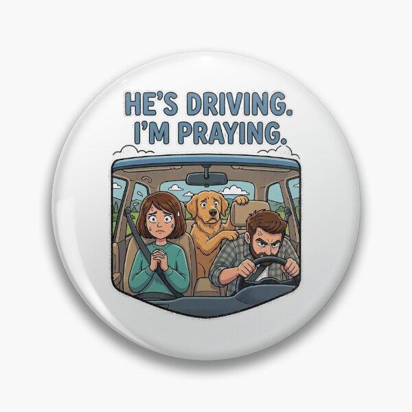 Item preview, He's Driving I'm Praying designed and sold by Aki and Akiro.
