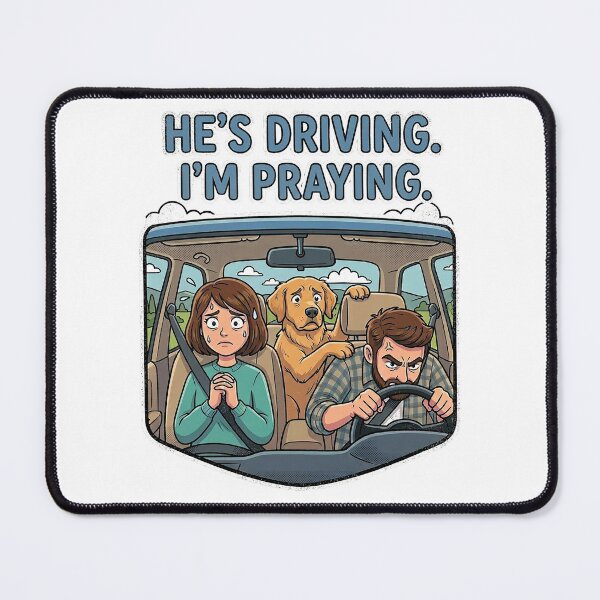 Item preview, He's Driving I'm Praying designed and sold by Aki and Akiro.