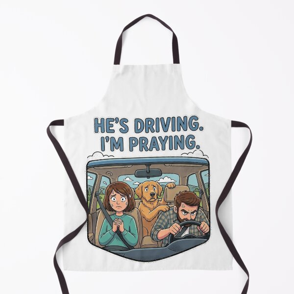 Item preview, He's Driving I'm Praying designed and sold by Aki and Akiro.