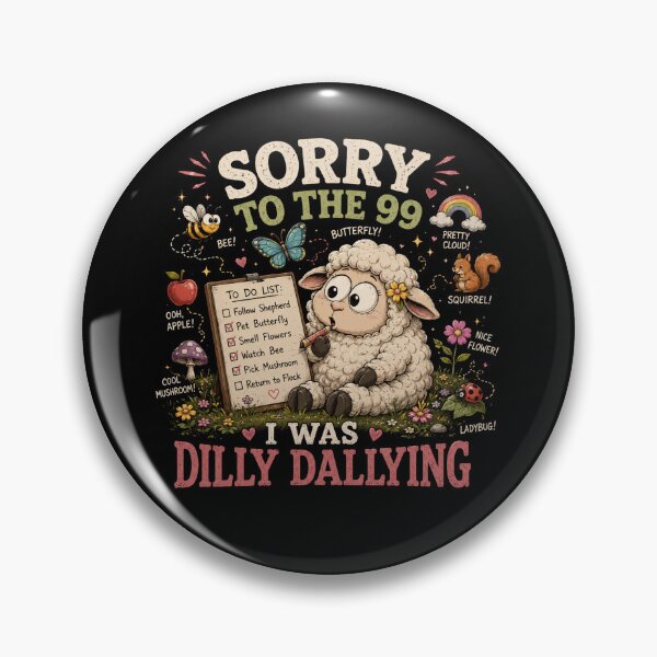Item preview, Sorry to the 99 I Was Dilly Dallying Funny Christian Sheep Design designed and sold by La-Nuna.