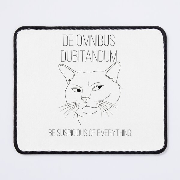 Item preview, Be Suspicious Of Everything  designed and sold by YourDailyCat.
