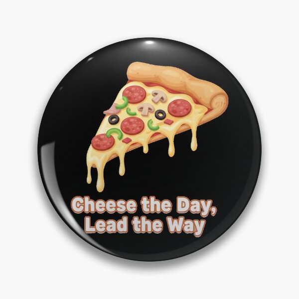 Item preview, Cheese The Day Lead The Way Pizza Pun designed and sold by DeliaDesignsCo.