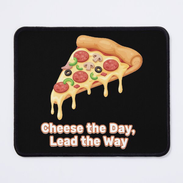 Item preview, Cheese The Day Lead The Way Pizza Pun designed and sold by DeliaDesignsCo.