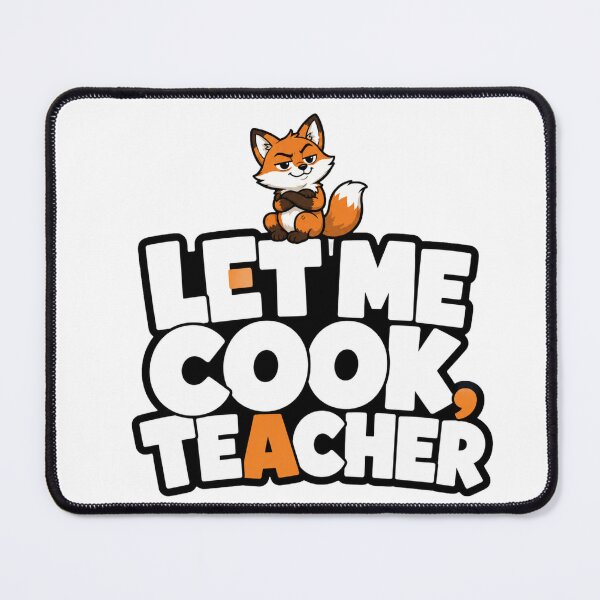 Item preview, Funny Fox Student Sticker | Let Me Cook Teacher | Back to School Meme designed and sold by Moonveil_Studio.