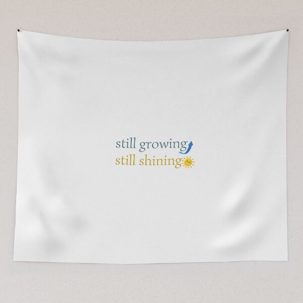 Item preview, Still Growing Still Shining - Cute Minimalist Mental Health Quote designed and sold by Frafri92.
