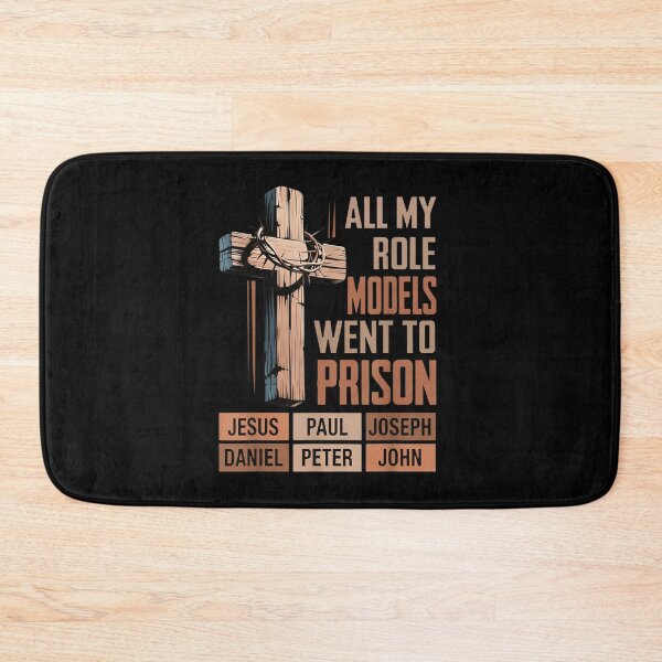 Item preview, All My Role Models Went To Prison Christian Faith designed and sold by Chaya Reid.