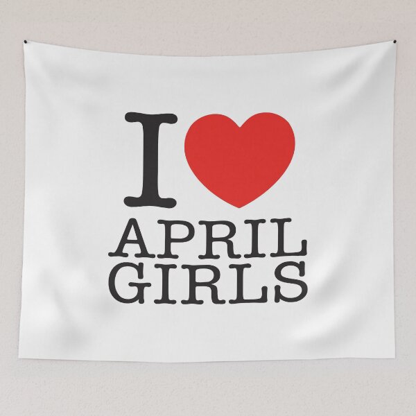 Item preview, I Love April Girls designed and sold by shitpostee.