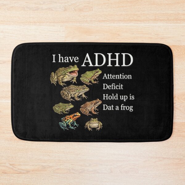 Item preview, ADHD Attention Deficit Hold Up Is Dat A Frog designed and sold by Chaya Reid.