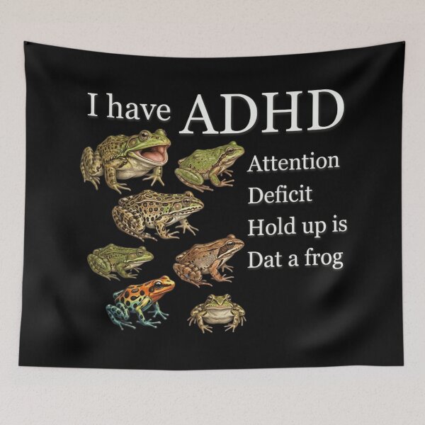 Item preview, ADHD Attention Deficit Hold Up Is Dat A Frog designed and sold by Chaya Reid.