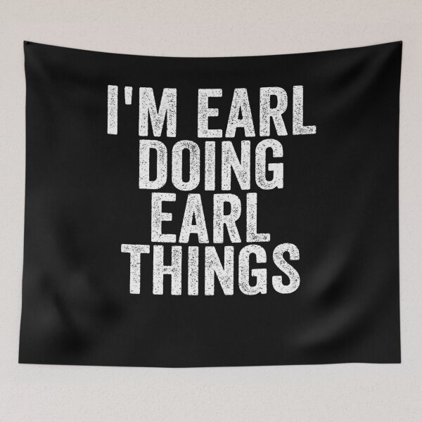 Item preview, I'm Earl Doing Earl Things designed and sold by mdmahabubur.