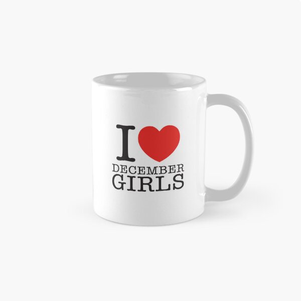 Item preview, I Love December Girls designed and sold by shitpostee.