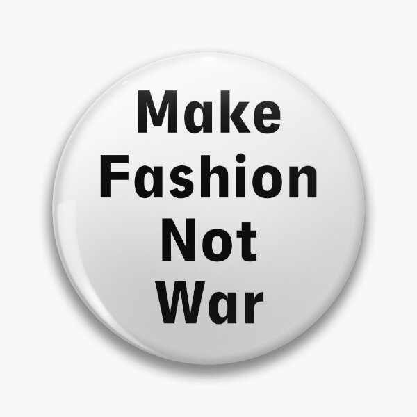 Item preview, Make Fashion Not War designed and sold by Marcu Ioachim.