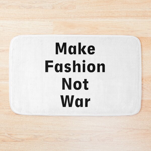 Item preview, Make Fashion Not War designed and sold by Marcu Ioachim.
