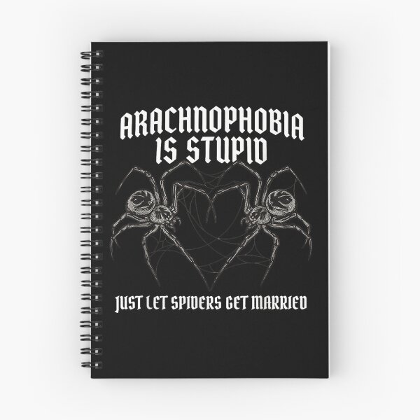 Item preview, Arachnophobia Is Stupid Just Let Spiders Get Married designed and sold by Daisy Grimes.