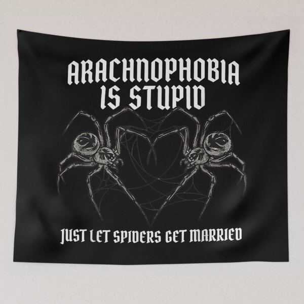 Item preview, Arachnophobia Is Stupid Just Let Spiders Get Married designed and sold by Daisy Grimes.