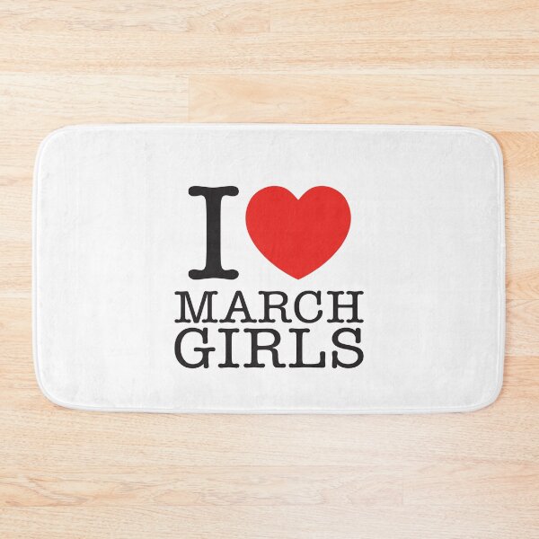 Item preview, I Love March Girls designed and sold by shitpostee.